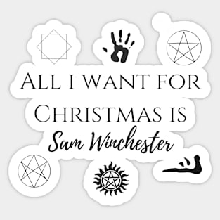 all i want for Christmas is Sam Winchester Sticker